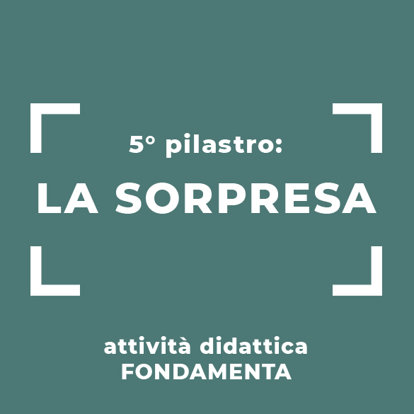 5º Pilastro - la sorpresa